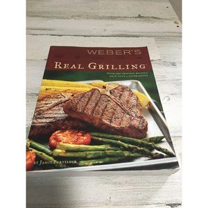 Weber’s Real Grilling cookbook by Jamie Purviance